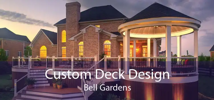 Custom Deck Design Bell Gardens