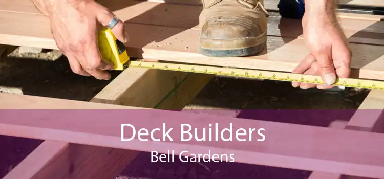 Deck Builders Bell Gardens