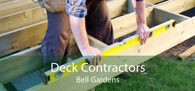 Deck Contractors Bell Gardens