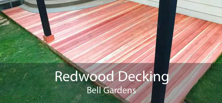 Redwood Decking Bell Gardens