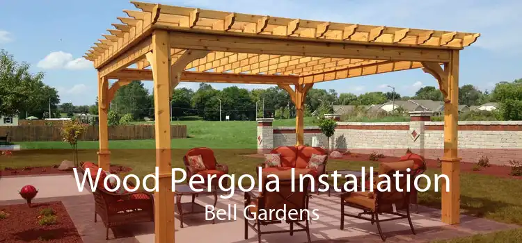 Wood Pergola Installation Bell Gardens